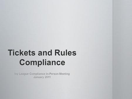 Ivy League Compliance In-Person Meeting January 2011.