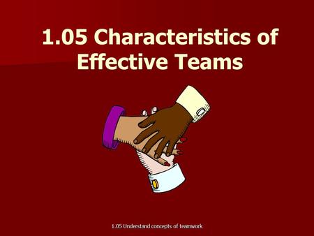 1.05 Characteristics of Effective Teams