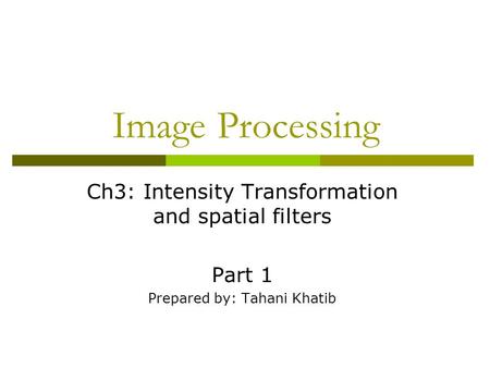 Image Processing Ch3: Intensity Transformation and spatial filters