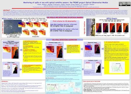 Monitoring oil spills at sea with optical satellite sensors: the PRIMI project Optical Observation Module Pisano, Andrea 1 ; Bignami, Francesco 1 ; Colella,