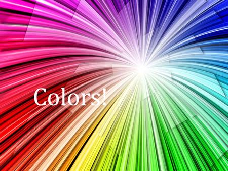 Colors!.