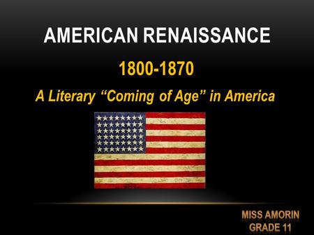 American Renaissance A Literary “Coming of Age” in America