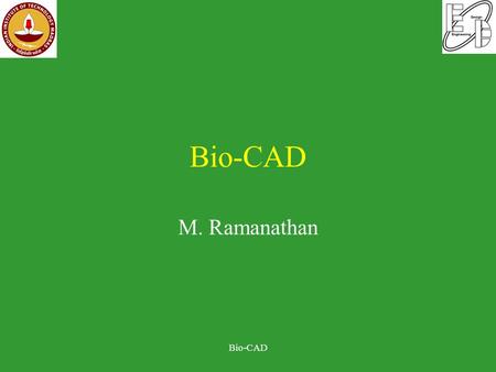 Bio-CAD M. Ramanathan Bio-CAD. Molecular surfaces Bio-CAD.