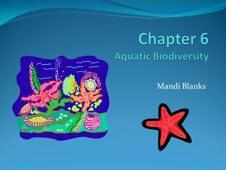 Chapter 6 Aquatic Biodiversity