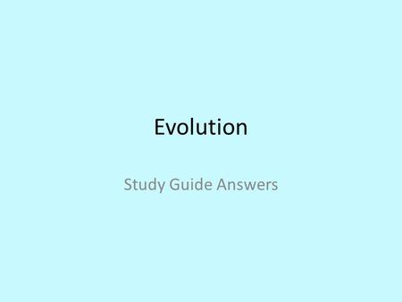Evolution Study Guide Answers.