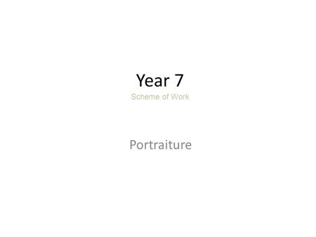 Year 7 Scheme of Work Portraiture. Final Outcomes A pencil eye A biro eye A pencil nose A biro nose A pencil mouth A biro mouth A pencil or biro half.