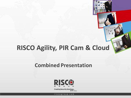 1 RISCO Agility, PIR Cam & Cloud Combined Presentation.