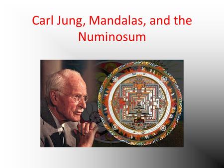 Carl Jung, Mandalas, and the Numinosum. Christian Mandala Christ’s ascension into heaven after his resurrection from the dead The circle is a clock.