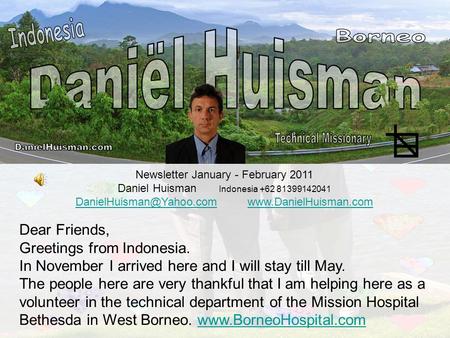 Newsletter January - February 2011 Daniel Huisman Indonesia +62 81399142041