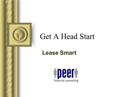 Get A Head Start Lease Smart. The Lease A lease is a legally binding contract. Whether or not you understand the lease, a court will require you (and.