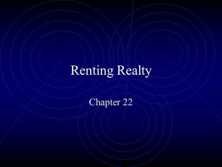Renting Realty Chapter 22.