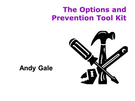 The Options and Prevention Tool Kit
