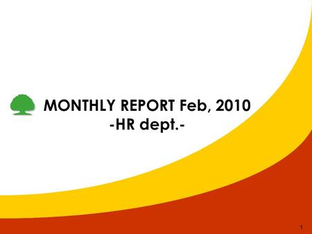 1 MONTHLY REPORT Feb, 2010 -HR dept.-. 2 Engage Project This month (Feb.2010) 1.Salary Increase Report & Announcing 2. Loma Registration Status 3. Recruitment.