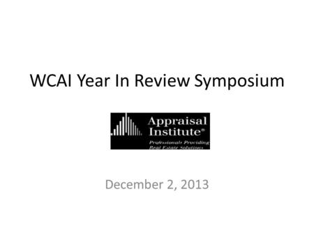 WCAI Year In Review Symposium December 2, 2013. Retail Market Overview Milwaukee, WI 2013.