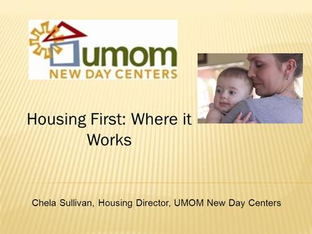 Housing First: Where it Works