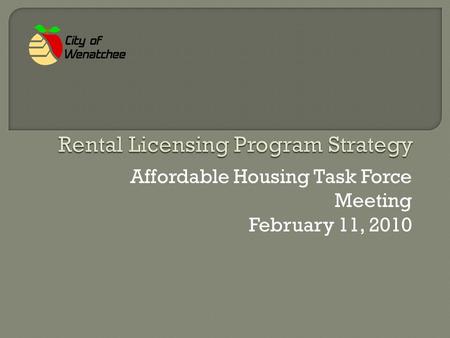 Affordable Housing Task Force Meeting February 11, 2010.