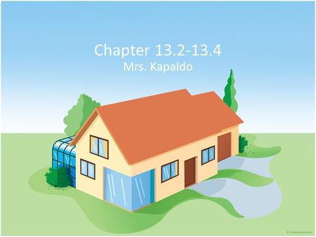 Chapter 13.2-13.4 Mrs. Kapaldo. Key Concepts By the end of this lesson, you will know: – How to rent an apartment – How to buy a home – How to furnish.