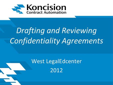 Drafting and Reviewing Confidentiality Agreements West LegalEdcenter 2012.