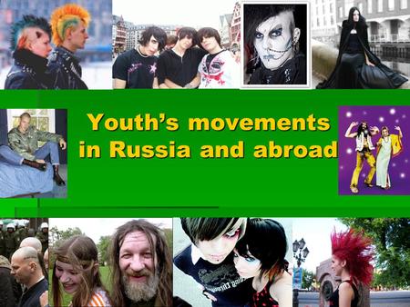 Youth’s movements in Russia and abroad