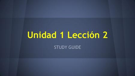 Unidad 1 Lección 2 STUDY GUIDE. Topics covered throughout chapter ★ Definite and Indefinite Articles ★ Noun-adjective agreement ★ Adjectives ★ Discussing.