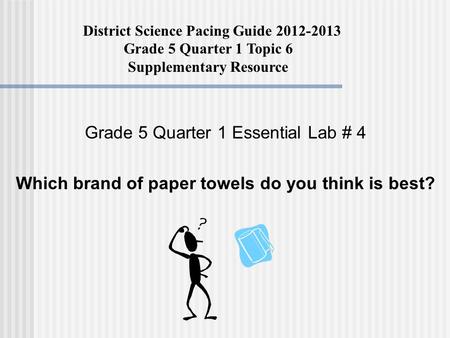 District Science Pacing Guide Grade 5 Quarter 1 Topic 6