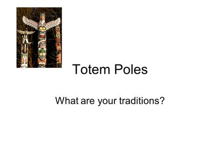 What are your traditions?