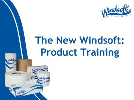 The New Windsoft: Product Training. Objective & Agenda Objective: To enable office product dealer sales reps to sell Windsoft, the premiere non-consumer-branded.