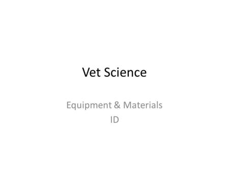 Equipment & Materials ID