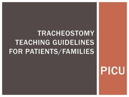 Tracheostomy Teaching Guidelines for Patients/Families