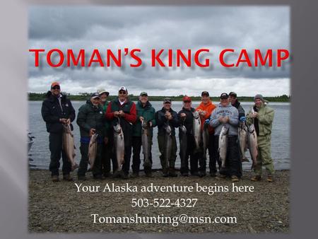 Your Alaska adventure begins here 503-522-4327