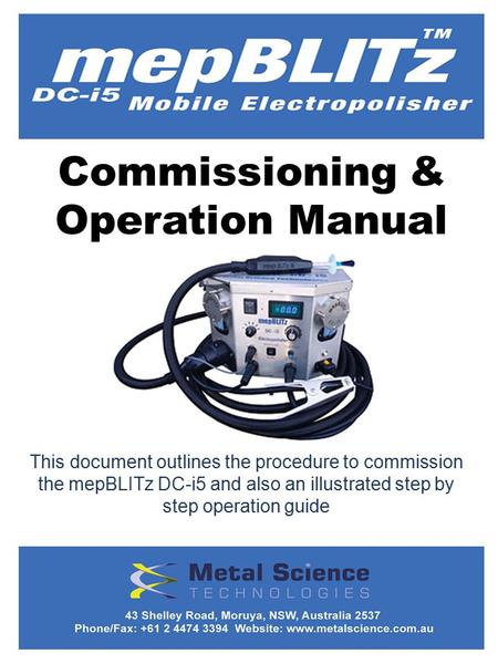 Commissioning & Operation Manual This document outlines the procedure to commission the mepBLITz DC-i5 and also an illustrated step by step operation guide.