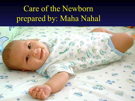 Operational Obstetrics & Gynecology · Bureau of Medicine and Surgery · 2000 Slide 1 Care of the Newborn prepared by: Maha Nahal.