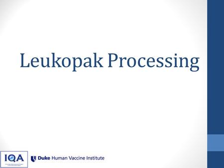 Leukopak Processing.
