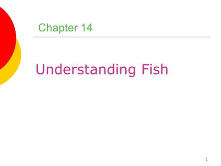 Chapter 14 Understanding Fish.
