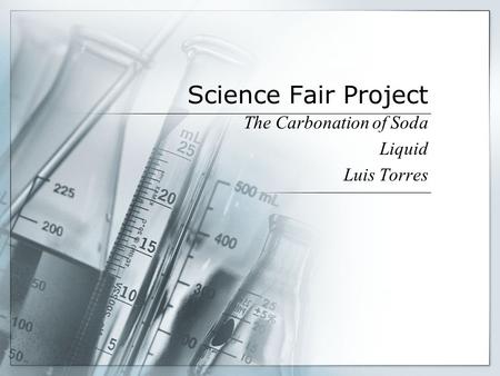 The Carbonation of Soda Liquid Luis Torres
