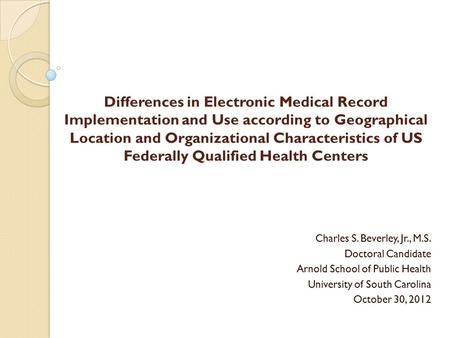 Differences in Electronic Medical Record Implementation and Use according to Geographical Location and Organizational Characteristics of US Federally Qualified.