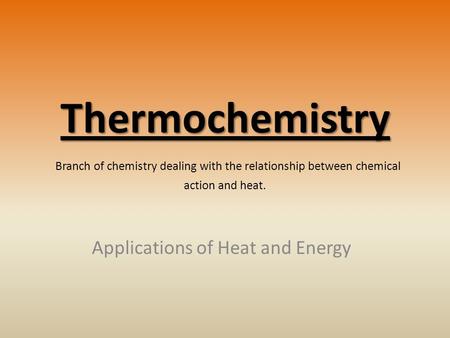 Applications of Heat and Energy