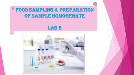 Food Sampling & Preparation of Sample Homogenate Lab 2.