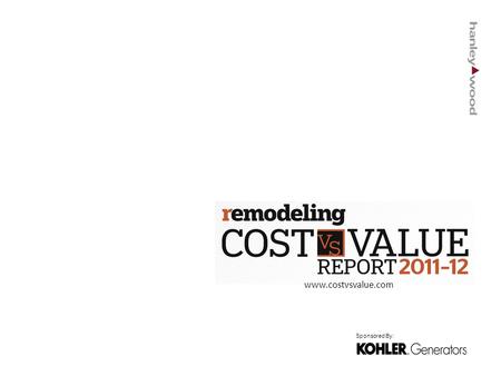 Www.costvsvalue.com Sponsored By:. Project Descriptions Sponsored By: