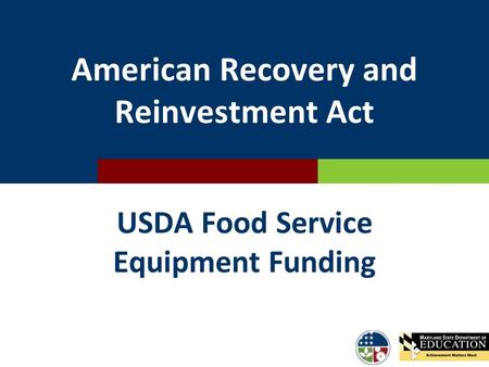 American Recovery and Reinvestment Act USDA Food Service Equipment Funding.