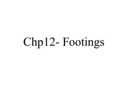 Chp12- Footings.