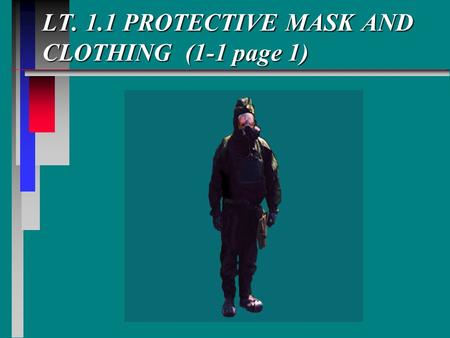 LT. 1.1 PROTECTIVE MASK AND CLOTHING (1-1 page 1)