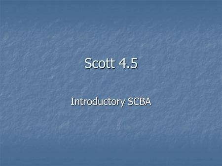 Scott 4.5 Introductory SCBA.