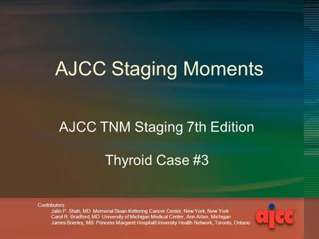 AJCC TNM Staging 7th Edition Thyroid Case #3
