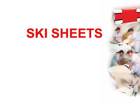 SKI SHEETS. This type of evacuation equipment has been manufactured for hospitals, nursing homes & hospices, since the early 1980’s. These unique products.
