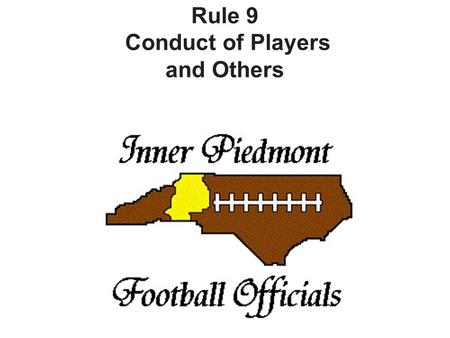 Rule 9 Conduct of Players and Others. SECTION 1 HELPING THE RUNNER An offensive player shall not push, pull or lift the runner to assist his forward progress.