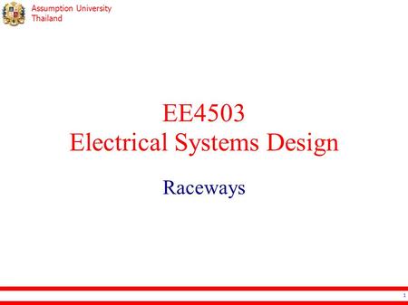 Assumption University Thailand EE4503 Electrical Systems Design Raceways 1.