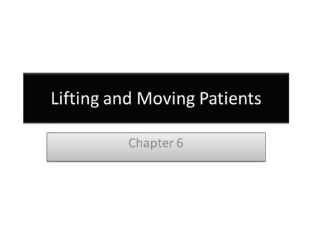 Lifting and Moving Patients