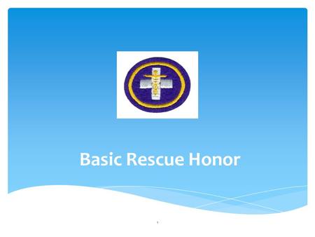 Basic Rescue Honor.