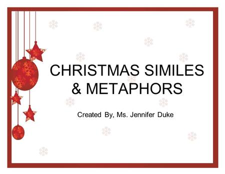 CHRISTMAS SIMILES & METAPHORS